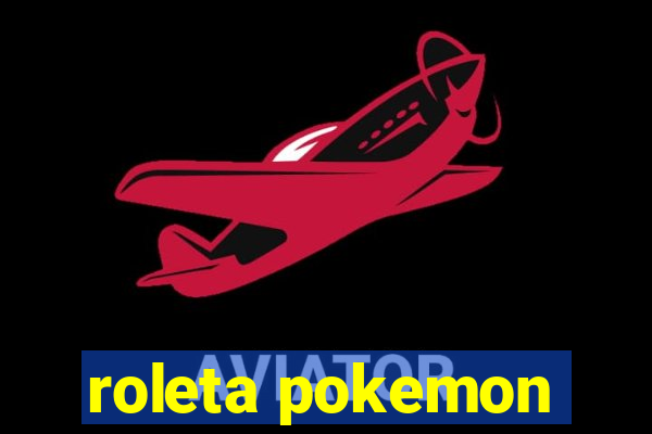 roleta pokemon